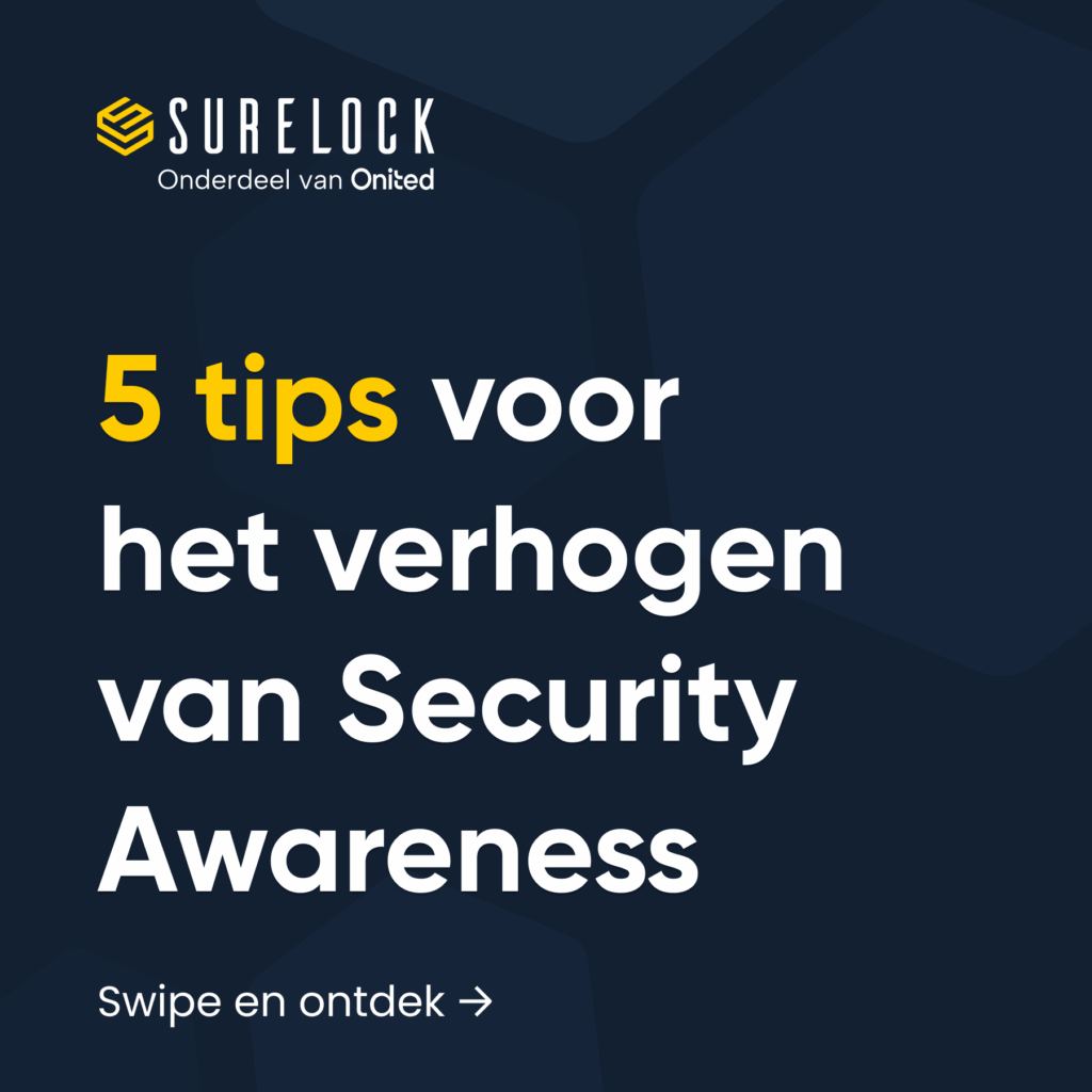 5 tips voor het verhogen van het security awareness niveau van je organisatie